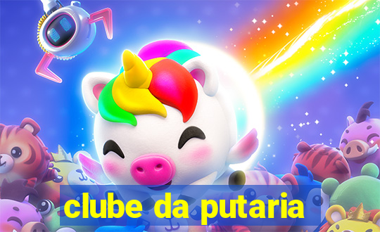 clube da putaria